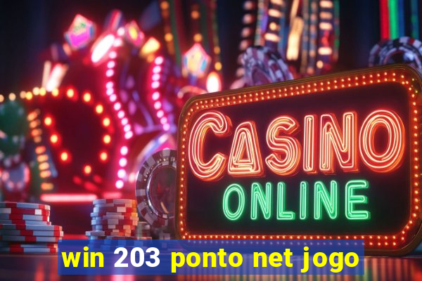 win 203 ponto net jogo